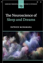 The Neuroscience of Sleep and Dreams (Patrick McNamara)