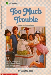 Too Much Trouble (Aka Tink in a Tangle) (Dorothy Haas)