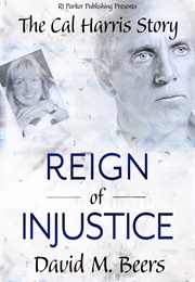 Reign of Injustice (David M. Beers)