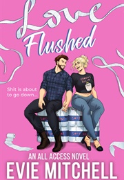 Love Flushed (Evie Mitchell)