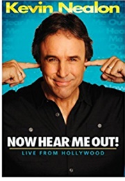 Kevin Nealon: Now Hear Me Out! (2009)