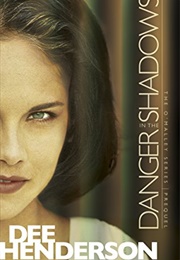 Danger in the Shadows (O'Malley 0) (Dee Henderson)