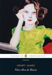 Pelos Olhos De Maisie (Henry James)