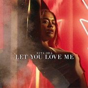 Let You Love Me - Rita Ora