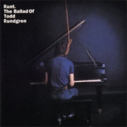 Todd Rundgren - Runt. the Ballad of Todd Rundgren