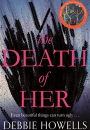 The Death of Her (Debbie Howells)