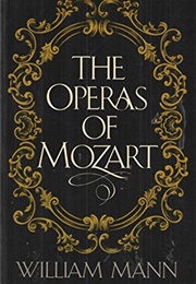 The Operas of Mozart (William Mann)
