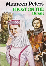 Frost on the Rose (Maureen Peters)