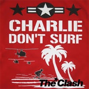 Charlie Don&#39;t Surf - The Clash