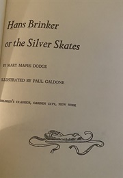 Hans Brinker or the Silver Skates (Mary Mapes Dodge)