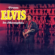 From Elvis in Memphis - Elvis Presley (1969)