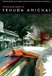 The Selected Poetry (Yehuda Amichai)