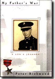 My Father's War: A Son's Journey (Peter Richmond)