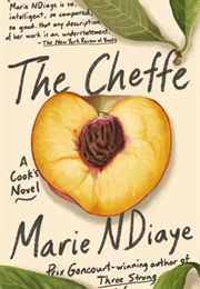The Cheffe: A Cook's Novel (Marie Ndiaye)