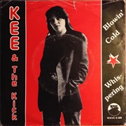 Kee & the Kick - Blowin' Cold / Whispering (1981)