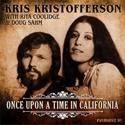 Kris Kristofferson, Rita Coolidge, Doug Sahm - One Upon a Time in California