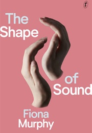 The Shape of Sound (Fiona Murphy)