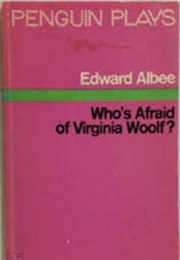 Who&#39;s Afraid of Virginia Woolf (Edward Albee)