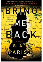 Bring Me Back (B. A. Paris)