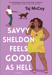Savvy Sheldon Feels Good as Hell (Taj McCoy)