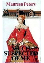 Much Suspected of Me (Maureen Peters)