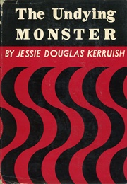 The Undying Monster (Jessie Douglas Kerruish)