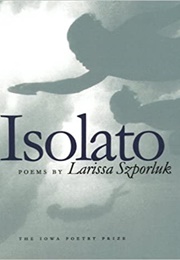 Isolato (Larissa Szporluk)
