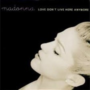 Love Don't Live Here Anymore - Madonna
