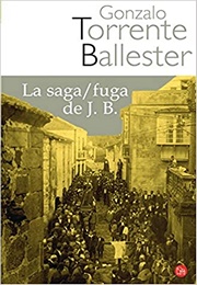 La Saga/Fuga De J. B. (Spanish Edition) (Gonzalo Torrente Ballester)