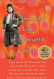 The Immortal Life of Henrietta Lacks (Rebecca Skloot)