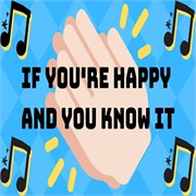 If You're Happy and You Know It