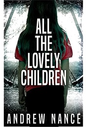 All the Lovely Children (Andrew Nance)
