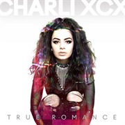 True Romance (Charli XCX, 2013)