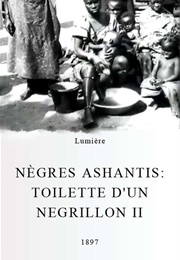 Nègres Ashantis: Toilette D'un Negrillon II (1897)