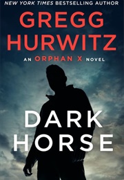 Dark Horse (Gregg Hurwitz)