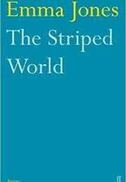 The Striped World (Emma Jones)