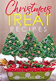 Christmas Treat Recipes (Hannah Abedikichi)