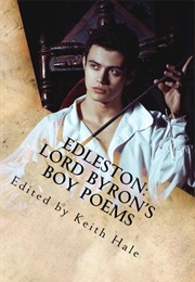 Edleston: Lord Byron's Boy Poems (Lord Byron)