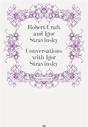 Conversations With Igor Stravinsky (Robert Craft)