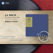 Bach: Cello Suites by Pablo Casals
