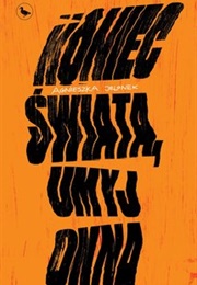 Koniec Świata, Umyj Okna (Agnieszka Jelonek)