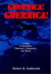 Guernica! Guernica! (Herbert R Southworth)