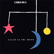 Chris Rea - Wired to the Moon (1984)
