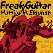Mattias IA Eklundh - Freak Guitar