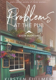 Problems at the Pub (Kirsten Fullmer)