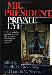 Mr. President, Private Eye (Martin H. Greenberg (Ed))