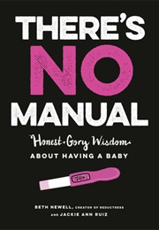 There's No Manual (Beth Newell)