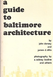 A Guide to Baltimore Architecture (John R. Dorsey)