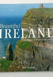 Beautiful Ireland: A Celebration of Ireland's People and Places (Mary Fitzgerald)