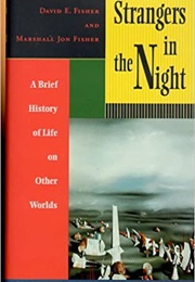 Strangers in the Night: A Brief History of Life on Other Worlds (David & Marshall Jon Fisher)